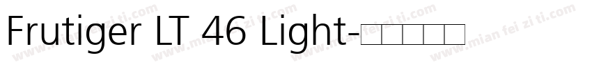 Frutiger LT 46 Light字体转换